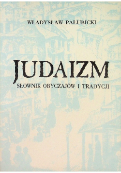 Judaizm Słownik obyczajów i tradycji
