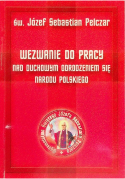 Wezwanie do pracy nad duchowym odrodzeniem się narodu polskiego