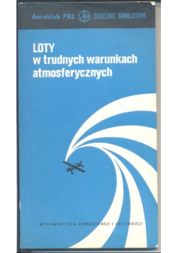 Loty w trudnych warunkach atmosferycznych