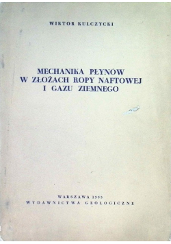 Mechanika płynów w złożach ropy naftowej i gazu ziemnego