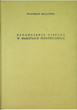 Zagadnienia cieplne w maszynach elektrycznych