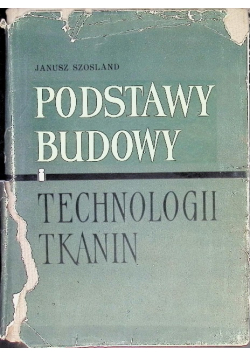 Podstawy budowy i technologii tkanin