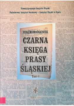 Czarna księga prasy śląskiej Tom 1