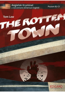Angielski HORROR z ćwiczeniami The Rotten Town Poziom B2-C1