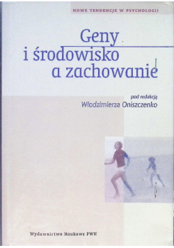 Geny i środowisko a zachowanie