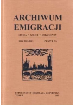 Archiwum Emigracji zeszyt 5 / 6 2003