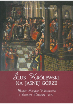 Ślub królewski na Jasnej Górze