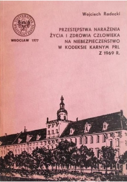 Przestępstwa narażenia życia i zdrowia człowieka na niebezpieczeństwo w kodeksie karnym PRL z 1969 r