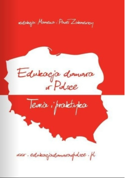 Edukacja domowa w Polsce Teoria i praktyka