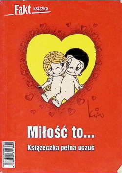 Miłość to....