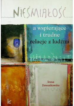 Nieśmiałość a wspierające i trudne relacje z ludźmi