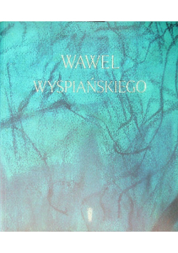 Wawel Wyspiańskiego