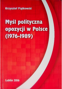 Myśl polityczna opozycji w Polsce (1976 -1989)