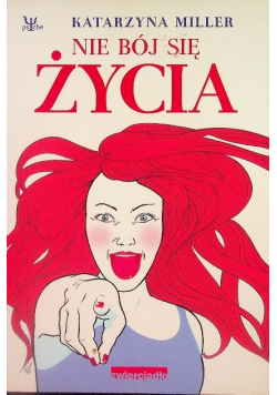 Nie bój się życia