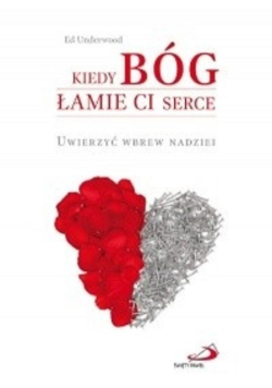 Kiedy Bóg łamie ci serce