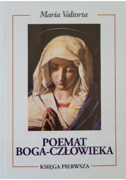 Poemat Boga - Człowieka przygotowanie Księga pierwsza
