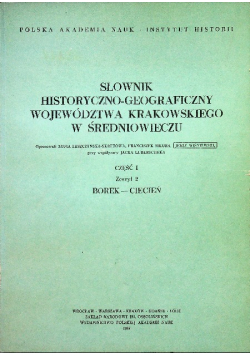 Słownik historyczno geograficzny województwa Krakowskiego w średniowieczu Część I Zeszyt 2
