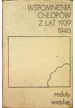 Wspomnienia chłopów z lat 1939 1948