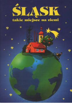 Śląsk, takie miejsce na ziemi
