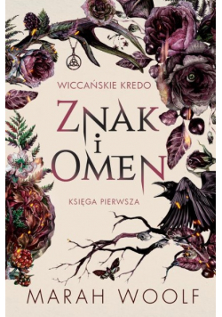 Wiccańskie kredo Tom 1 Znak i omen