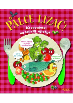 Palce lizać 10 opowieści na lepszy apetyt
