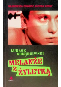 Melanże z żyletką