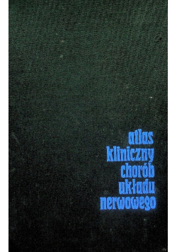 Atlas kliniczny chorób układu nerwowego
