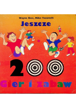 Jeszcze 200 gier i zabaw