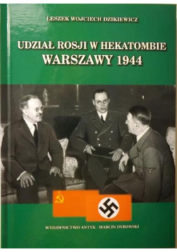 Udział Rosji w hekatombie Warszawy 1944