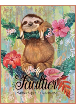 Faultier Malbuch: Schone Malbucher fur Erwachsene
