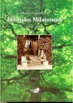 Album fotograficzny Letnisko Milanówek 1899-1951
