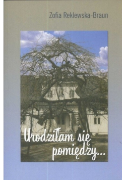 Urodziłam się pomiędzy