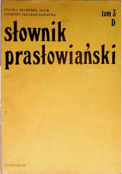 Słownik prasłowiański Tom 3