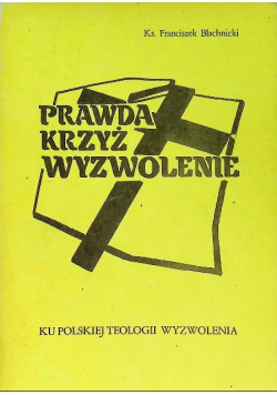 Prawda krzyż wyzwolenie