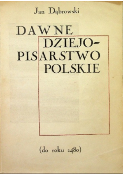 Dawne dziejopisarstwo Polski