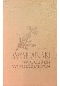 Wyspiański w oczach Współczesnych