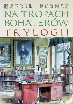 Na tropach bohaterów trylogii