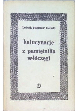 Halucynacje z pamiętnika włóczęgi