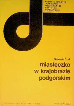 Miasteczko w krajobrazie Podgórskim