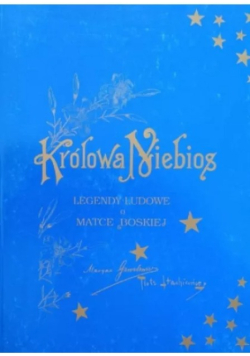Królowa niebios Legendy ludowe o Matce Boskiej