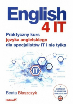 English 4 IT Praktyczny kurs języka angielskiego dla specjalistów IT i nie tylko