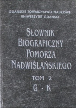 Słownik Biograficzny Pomorza Nadwiślańskiego Tom 2