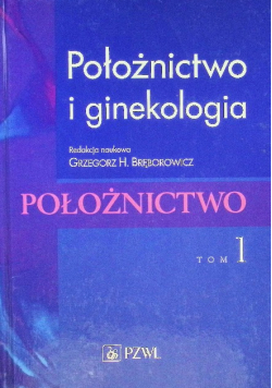 Położnictwo i ginekologia Tom 1