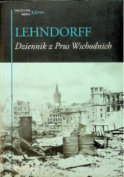 Dziennik z Prus Wschodnich Zapiski lekarza z lat 1945 - 47