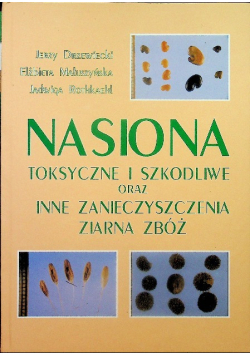 Nasiona toksyczne i szkodliwe oraz inne zanieczyszczenia ziarna zbóż