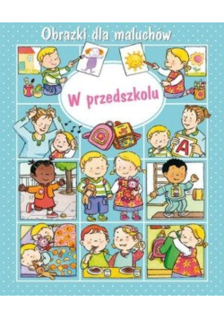 Obrazki dla maluchów W przedszkolu