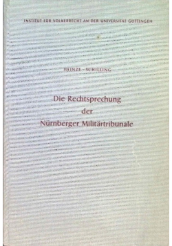 Die Rechtsprechung der Nurnberger Militartribunale