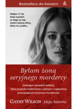 Byłam żoną seryjnego mordercy