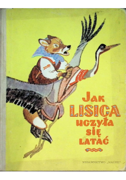 Jak lisica uczyła się latać
