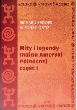 Mity i legendy Indian Ameryki Północnej Część 1